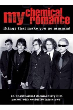 My Chemical Romance : Things That Make You Go MMMM!